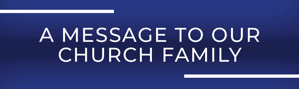 a message to our church family